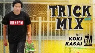 Trick Mix | Koki Kasai