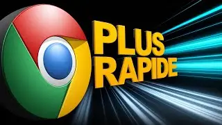 3 Astuces FR sur Google Chrome pour le rendre plus rapide, performant.