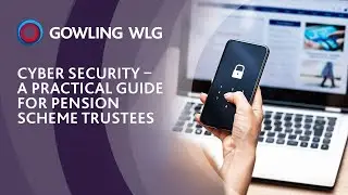 Cyber security &ndash; a practical guide for pension scheme trustees