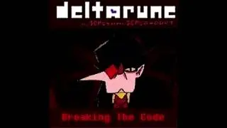 Breaking The Code - [Sin's Deltarune; The Same Same Same Puppet]
