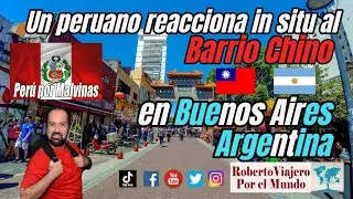 Un peruano reacciona in situ al Barrio Chino en Buenos Aires Argentina