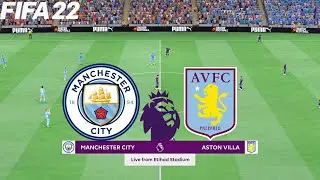 FIFA 22 | Manchester City vs Aston Villa - Premier League - Full Match & Gameplay