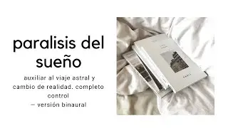inducir y controlar par&aacute;lisis del sue&ntilde;o; subliminal binaural