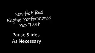 Non Hotrod A8 ASE Eng Perf Pop Test