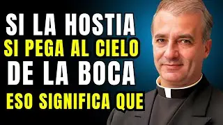 LA MAYORÍA DE LOS CATÓLICOS NO SABE QUE CUANDO LA HOSTIA SE PEGA AL CIELO DE LA BOCA SIGNIFICA QUE
