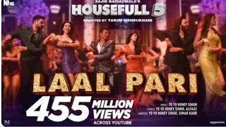 Laal pari (new song) .Yo Yo Haney shing । Sajid nadiadwala । Tarun Mansukhani। Howsfull - 5। 