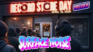 Surface Noise | The ULTIMATE Record Store Day 2026 Preview | Vinyl Record Collecting