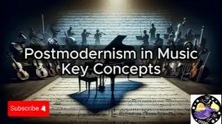 Postmodernism in Music - Lesson Overview Key Concepts Discussion Study Tool - Audio