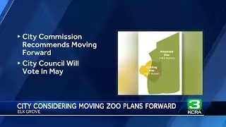 Elk Grove planning commission votes to move zoo relocation process forward