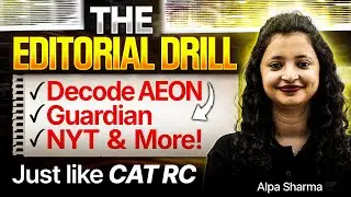 Editorial Drill for CAT 2026 🔥 Master RC with AEON, NYT, Guardian & More | Alpa Sharma