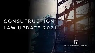 Construction Law Update 2021