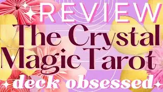 Review: Crystal Magic Tarot Deck by Kerry Ward & Clare Gregory, Manifesting Your Dreams Tarot Wisdom