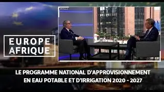 Le programme national d'approvisionnement en eau potable et d'irrigation 2020 - 2027
