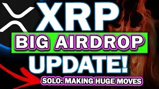 ВАЖНОЕ ОБНОВЛЕНИЕ RIPPLE XRP! Держатели XRP получили крупное обновление Airdrop! + Solo Token, а также канал УДАЛЕН И ВОССТАНОВЛЕН!
