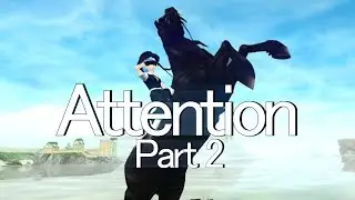 Attention part 2 [For FluffyAnny]