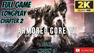 Armoured Core VI Fires Of Rubicon Chapter 2 Mission 13 Eliminate The Doser Faction (UHD) 60FPS