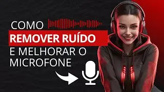 COMO REMOVER RUÍDO e Melhorar seu Microfone - VoiceMeeter