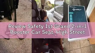 Review Safety 1st Grand 2-in-1 Booster Car Seat, High Street