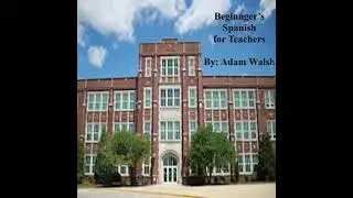 Beginner's Spanish for Teachers - Adam Walsh