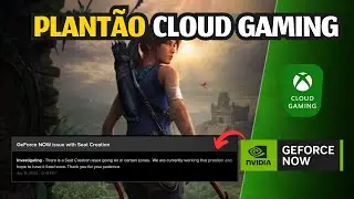 ASSINANTES enfrentam FILAS no GEFORCE NOW ABYA e TOMB RAIDER no XCLOUD #01