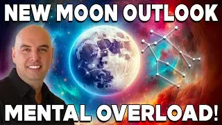 New Moon of Mental Overload! June 2024 -Astrologer Joseph P Anthony