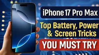 iPhone 17 Pro Max &ndash; Top Battery, Power & Screen Tricks You Must Try