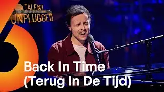 Back In Time (Terug In De Tijd) - Reitse Machiel | Talent Unplugged