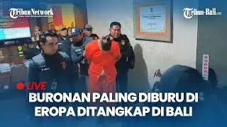 🔴Buronan Paling Diburu Di Eropa Dalam Kasus Pembunuhan Dan Perampokan Ditangkap Di Bali