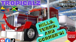 ⚡AMERICAN TRUCK SIMULATOR - JAMAICAN MAP HILLS, TURNS, AND CORNER'S! ATS - 1.50 UPDATE PART 1