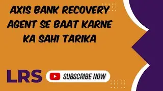 Axis Bank Loan Recovery agent se baat karne ka tarika | Loan Recovery Solutions #recoveryagentcall