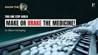 How Blister Packaging Protects Your Medicine | Pharma in Motion- Know The Process | Pharma Now
