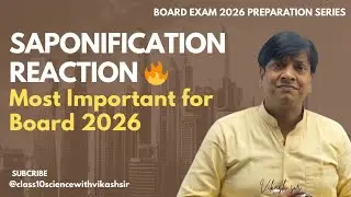 Saponification Reaction Class 10 | Soap Formation Explained Step-by-Step | Board 2026 Chemistry