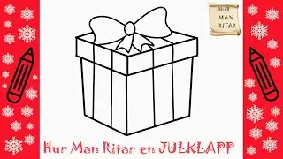 Hur man ritar EN JULKLAPP | Rita Det Sj&auml;lv | L&auml;r dig att rita enkelt