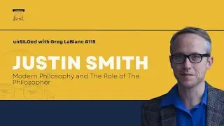 #115 Modern Philosophy and The Role of The Philosopher feat. Justin E. H. Smith