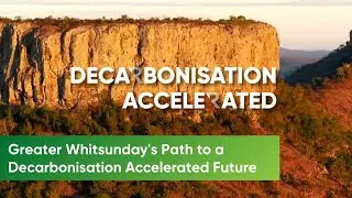 Greater Whitsunday's Path to a Decarbonisation Accelerated Future