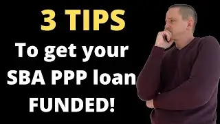 SBA PPP Loan Application:  How to get FUNDED in the 2nd round!