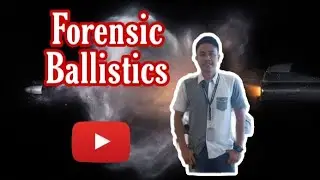 COURSE CONTENT AND INTRODUCTION (FORENSIC BALLISTICS)