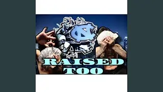 Raised Too (feat. WhotfisMike)