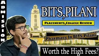 BITS Pilani 🔥 | Pharmacy in Bits Pilani | Pharmacy College in Rajashthan | Placement, Harsh Reality