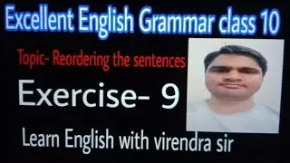 Reordering sentence in English class 10 Excellent English grammar exercise 9