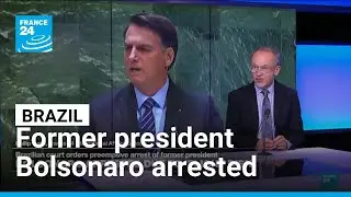 Brazilian court orders preemptive arrest of former president Jair Bolsonaro &bull; FRANCE 24 English
