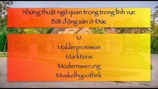 Thuật ngữ bất động sản tại Đức M: Maklerprovision, Marktzins, Modernisierung & Muskelhypothek