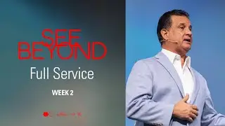 Full Service: See Beyond - Week 2 | Christian Life Center