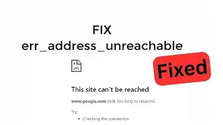 Err address unreachable android chrome | Err_address_unreachable