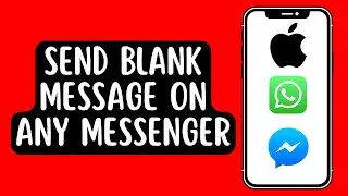 How to Send Blank Message on Any Messenger [2022] Works on iPhone 13