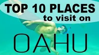 Best 10 Places to Visit on Oahu, Hawaii