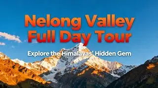 21stOctober 2025 Nelong Valley Complete full day tour | Border villages and scenic Beauty of #nelong
