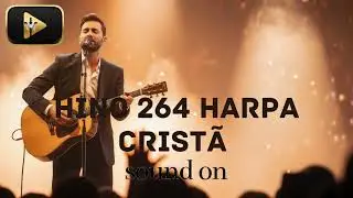 Harpa Cristã 264 - O Pai Celeste | Som da Harpa