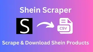 How to Scrape and Extract Shein Products to CSV in 2025