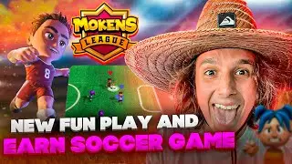 MOKENS LEAGUE - PLAY TO EARN SOCCER GAME!